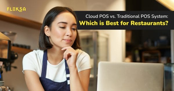 Cloud Kassensystem vs. Traditionelles Kassensystem: Was ist das Beste für ein Restaurant?